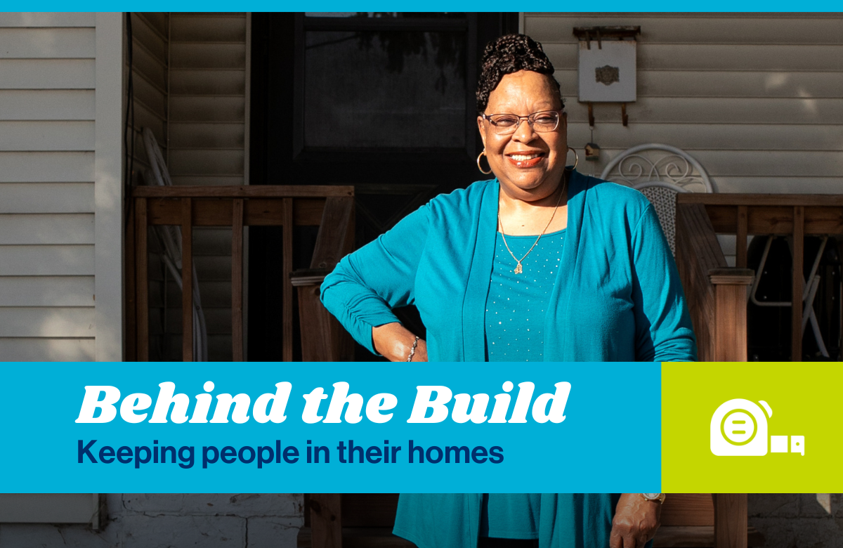 Behind the Build: Keeping people in their homes