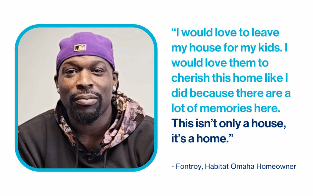 “I would love to leave my house for my kids. I would love them to cherish this home like I did because there are a lot of memories here. This isn’t only a house, it’s a home.”
